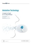 Inhalation Technology:  A breath of fresh air in drug delivery!