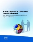 A New Approach to Outsourced Drug Development: How Sponsor-CRO Clinical Delivery Alliances Improve Performance